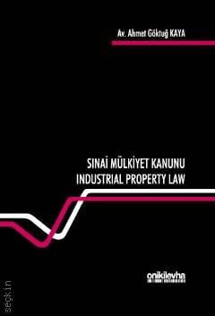 Sınai Mülkiyet Kanunu Industrial Property Law Ahmet Göktuğ Kaya  - Kitap