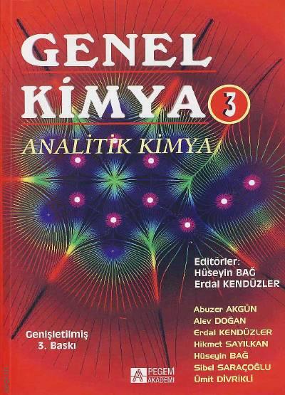 Genel Kimya – 3 Analitik Kimya Prof. Dr. Hüseyin Bağ, Doç. Dr. Erdal Kendüzler  - Kitap