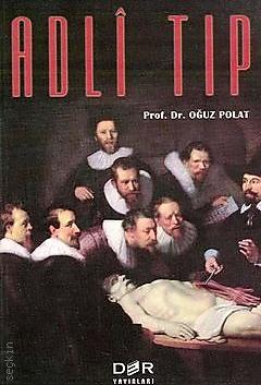 Adli Tıp Prof. Dr. Oğuz Polat  - Kitap