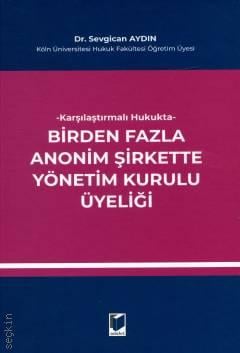 Birden Fazla Anonim Şirkette Yönetim Kurulu Üyeliği