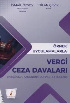 Örnek Uygulamalarla Vergi Ceza Davaları Vergi Usul Kanununa Muhalefet Suçları İsmail Özsoy, Dilan Çevik  - Kitap