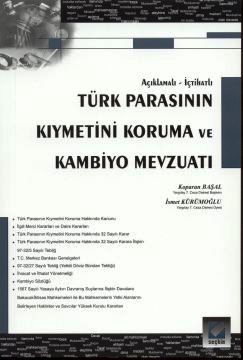 Açıklamalı – İçtihatlı Türk Parasının Kıymetini Koruma ve Kambiyo Mevzuatı Koparan Başal, İsmet Kürümoğlu  - Kitap