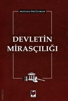 Devletin Mirasçılığı Mustafa Öncülokur