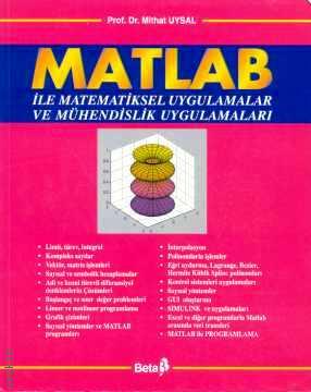 Matlab ile Matematiksel Uygulamalar ve Mühendislik Uygulamaları Mithat Uysal  - Kitap
