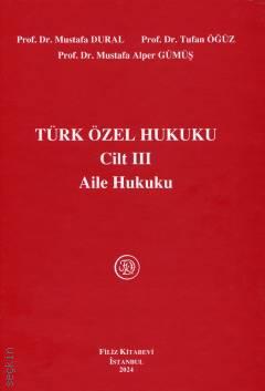 Türk Özel Hukuku Cilt III (Aile Hukuku)