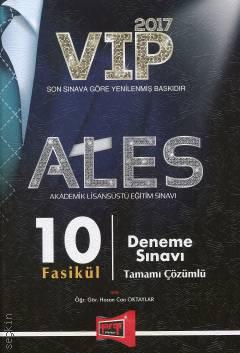 ALES VIP 10 Fasikül Deneme Sınavı 2017 Çözümlü Fasikül İlaveli  Öğr. Gör. Hasan Can Oktaylar  - Kitap