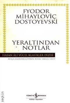 Yeraltından Notlar Fyodor Mihayloviç Dostoyevski  - Kitap