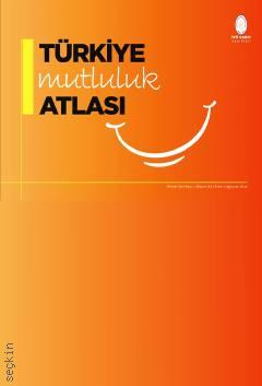 Türkiye Mutluluk Atlası Ahmet Atıl Aşıcı, Kazım Anıl Eren, Uğurcan Acar  - Kitap