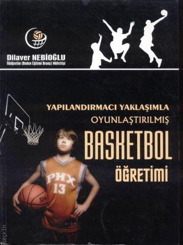 Basketbol Öğretimi Dilaver Nebioğlu  - Kitap