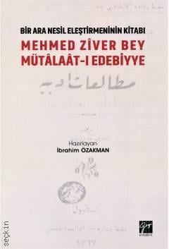 Mehmed Ziver Bey Mütalaat–ı Edebiyye İbrahim Özakman