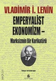 Emperyalist Ekonomizm Marksizmin Bir Karikatürü Vladimir İ. Lenin  - Kitap