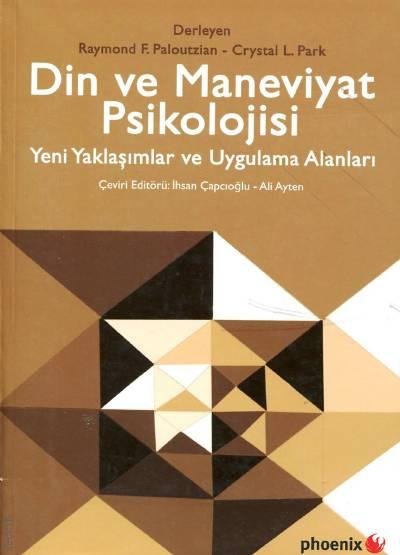 Din ve Maneviyat Psikolojisi, Yeni Yaklaşımlar Raymond F. Paloutzian, Crystal L. Park  - Kitap
