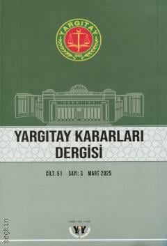 Yargıtay Kararları Dergisi Cilt: 51 Sayı: 3 Mart 2025
