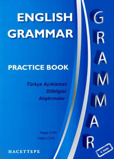 English Grammar Pratctice Book  Türkçe Açıklamalı Dilbilgisi Alıştırmalar Neşe Can, Yafes Can  - Kitap