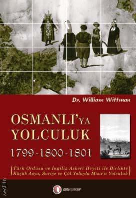 Osmanlı'ya Yolculuk 1799–1800–1801 Dr. William Wittman  - Kitap