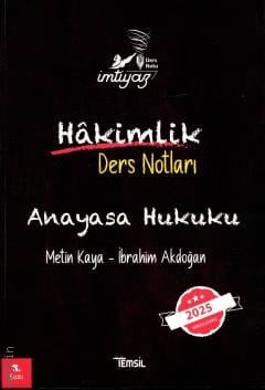 Hakimlik Ders Notları – Anayasa Hukuku  Metin Kaya, İbrahim Akdoğan