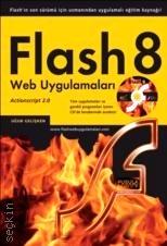 Flash 8 Web Uygulamaları Uğur Gelişken  - Kitap