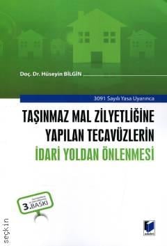 Taşınmaz Mal Zilyetliğine Yapılan Tecavüzlerin İdari Yoldan Önlenmesi