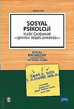 Sosyal Psikoloji Klasik Çalışmaları Yeniden Değerlendirmek S. Alexander Haslam, Joanne R. Smith  - Kitap