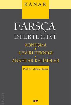 Farsca Dilbilgisi Konuşma Çeviri Tekniği Anahtar Kelimeler Prof. Dr. Mehmet Kanar  - Kitap