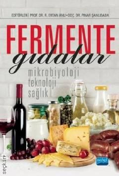 Fermente Gıdalar Prof. Dr. R. Ertan Anlı, Doç. Dr. Pınar Şanlıbaba  - Kitap