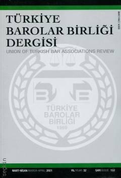 Türkiye Barolar Birliği Dergisi – Sayı: 153 Mart – Nisan 2021 Özlem Bilgilioğlu 
