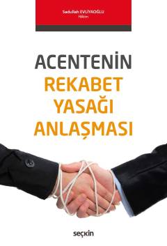 Acentenin Rekabet Yasağı Anlaşması Sadullah Evliyaoğlu  - Kitap