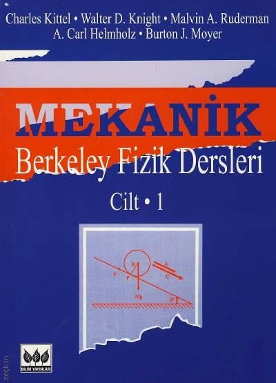 Berkeley Fizik Dersleri – 1, Mekanik Charles Kittel, Walter D. Knight, Malvin A. Ruderman, A. Carl Helmholz, Burton J. Moyer  - Kitap