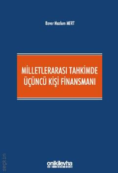 Milletlerarası Tahkimde Üçüncü Kişi Finansmanı Baver Mazlum Mert