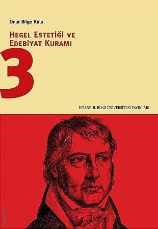 Hegel Estetiği ve Edebiyat Kuramı – 3 Onur Bilge Kula  - Kitap