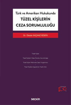 Tüzel Kişilerin Ceza Sorumluluğu Gözde Kaçmaz Keskin