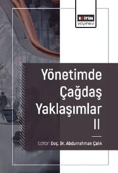 Yönetimde Çağdaş Yaklaşımlar – II Abdurrahman Çalık