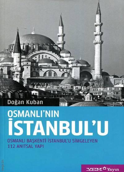 Osmanlının İstanbulu Doğan Kuban  - Kitap