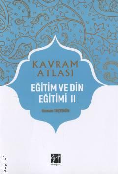 Kavram Atlası – Eğitim ve Din Eğitimi – 2 Osman Taştekin  - Kitap