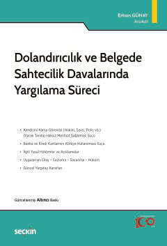 Dolandırıcılık ve Belgede Sahtecilik Davalarında Yargılama Süreci Erhan Günay  - Kitap