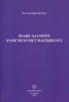 İdare Ajanının Pasif Husumet Bağışıklığı Halit Yılmaz