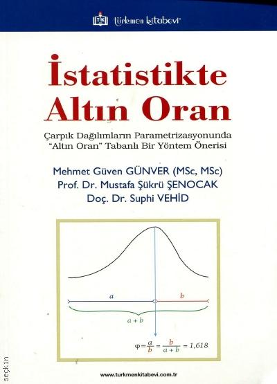 İstatistikte Altın Oran Mehmet Güven Günver, Mustafa Şükrü Şenocak, Suphi Vehi