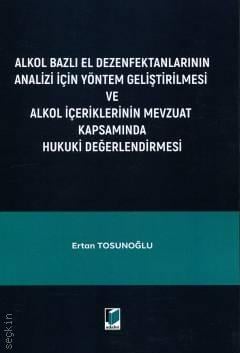 Alkol Bazlı El Dezenfektanlarının Analizi İçin Yöntem Geliştirilmesi