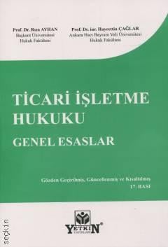 Ticari İşletme Hukuku: Genel Esaslar