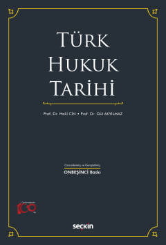 Türk Hukuk Tarihi Prof. Dr. Halil Cin, Prof. Dr. Gül Akyılmaz  - Kitap