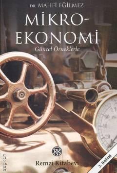 Mikro – Ekonomi Güncel Örneklerle Dr. Mahfi Eğilmez  - Kitap