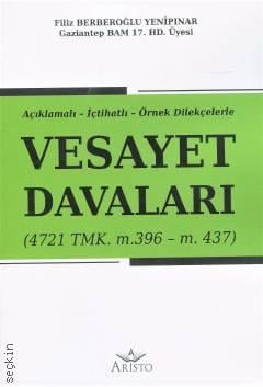 Vesayet Davaları (4721 TMK. m.396 – m. 437) Filiz Berberoğlu Yenipınar  - Kitap