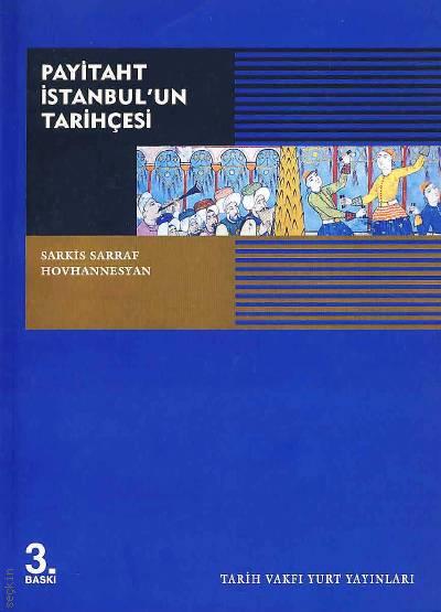 Payitaht İstanbul'un Tarihçesi Sarkıs Sarraf Hovhannesyan  - Kitap