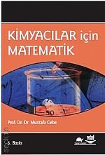 Kimyacılar için Matematik Prof. Dr. Mustafa Cebe  - Kitap
