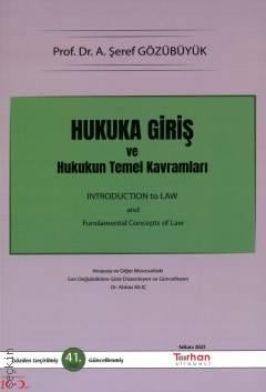 Hukuka Giriş ve Hukukun Temel Kavramları A. Şeref Gözübüyük