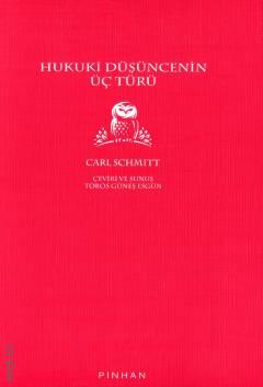 Hukuki Düşüncenin Üç Türü
 Carl Schmitt