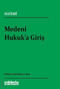 Medeni Hukuka Giriş Prof. Dr. Hüseyin Hatemi  - Kitap