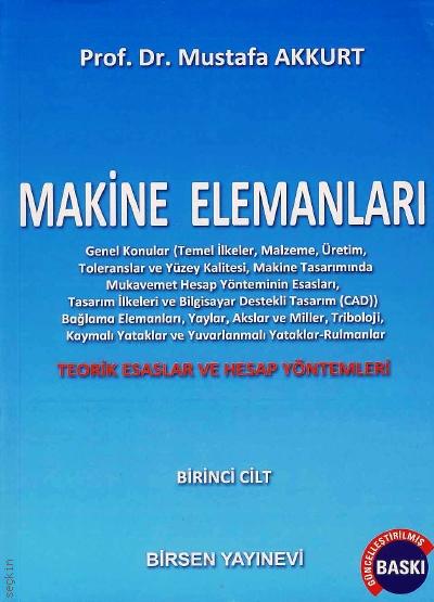 Makina Elemanları Cilt:1 Prof. Dr. Mustafa Akkurt  - Kitap