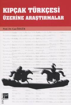 Kıpçak Türkçesi Üzerine Araştırmalar Prof. Dr. Can Özgür  - Kitap