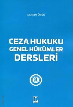 Ceza Hukuku Genel Hükümler Dersleri  Mustafa Özen